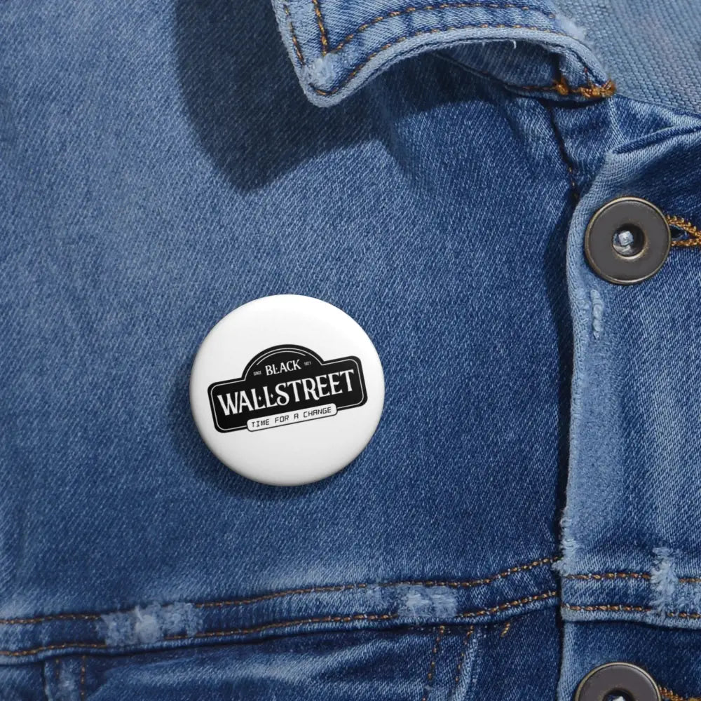 BlackWall Street Pin Buttons - 1.25’’ - Accessories